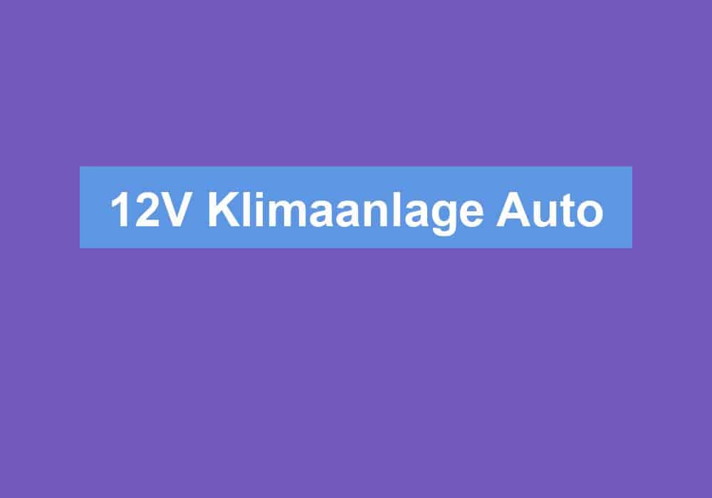 Du betrachtest gerade 12V Klimaanlage Auto