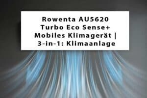 Mehr über den Artikel erfahren Rowenta AU5620 Turbo Eco Sense+ Mobiles Klimagerät