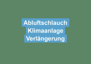 Mehr über den Artikel erfahren Abluftschlauch Klimaanlage Verlängerung