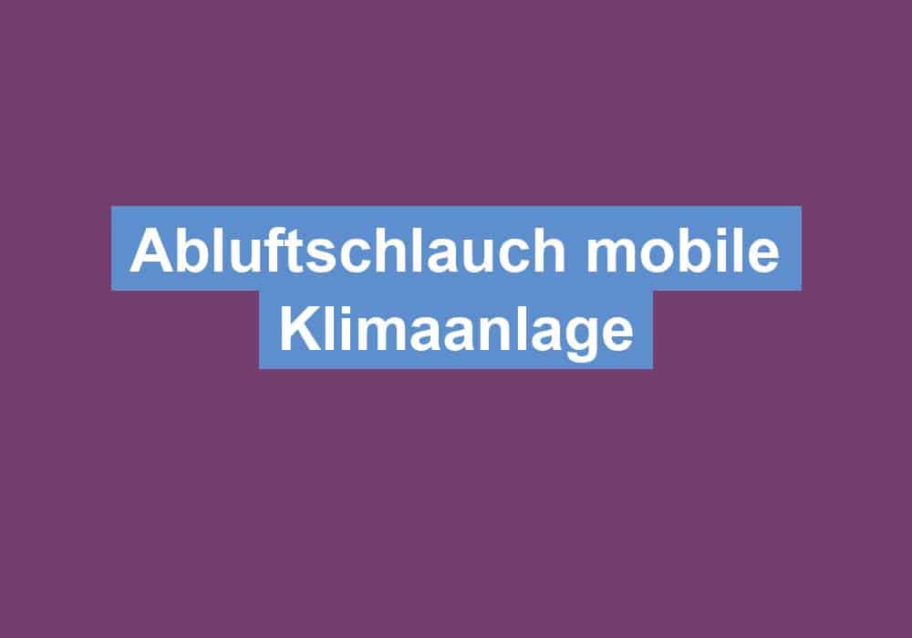 Du betrachtest gerade Abluftschlauch mobile Klimaanlage