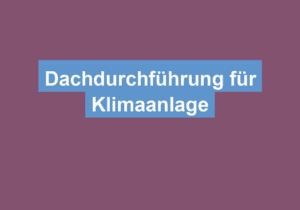 Read more about the article Dachdurchführung für Klimaanlage