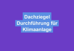 Mehr über den Artikel erfahren Dachziegel Durchführung für Klimaanlage
