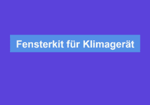 Mehr über den Artikel erfahren Fensterkit für Klimagerät