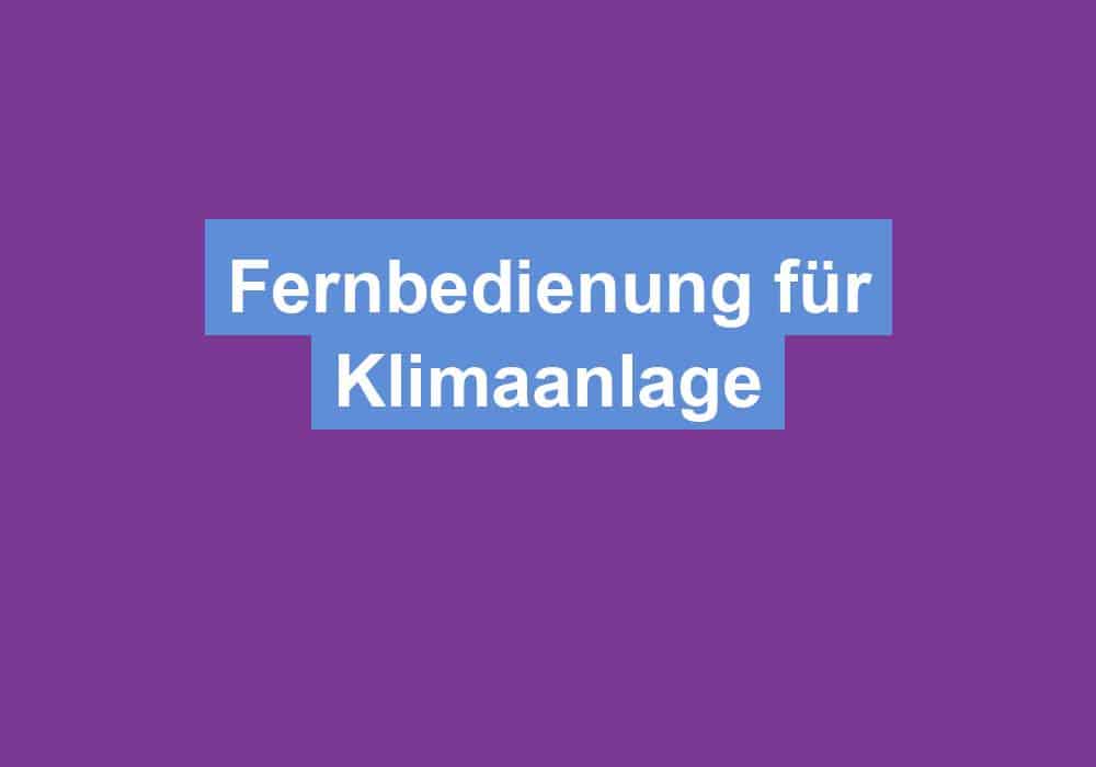 Du betrachtest gerade Fernbedienung für Klimaanlage
