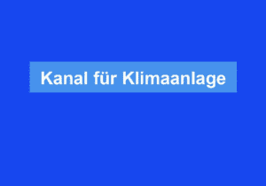 Mehr über den Artikel erfahren Kanal für Klimaanlage