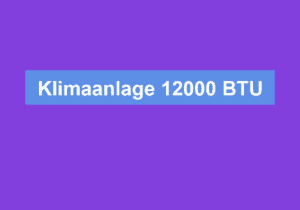 Mehr über den Artikel erfahren Klimaanlage 12000 BTU