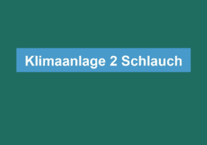 Mehr über den Artikel erfahren Klimaanlage 2 Schlauch