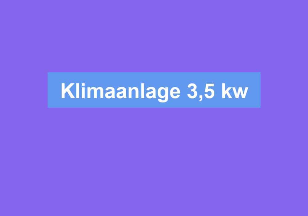 Du betrachtest gerade Klimaanlage 3,5 kw