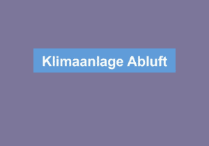 Mehr über den Artikel erfahren Klimaanlage Abluft