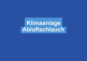 Mehr über den Artikel erfahren Klimaanlage Abluftschlauch