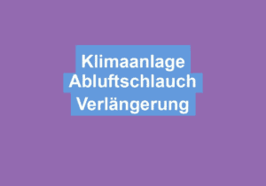 Mehr über den Artikel erfahren Klimaanlage Abluftschlauch Verlängerung