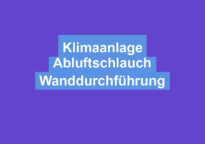 Mehr über den Artikel erfahren Klimaanlage Abluftschlauch Wanddurchführung
