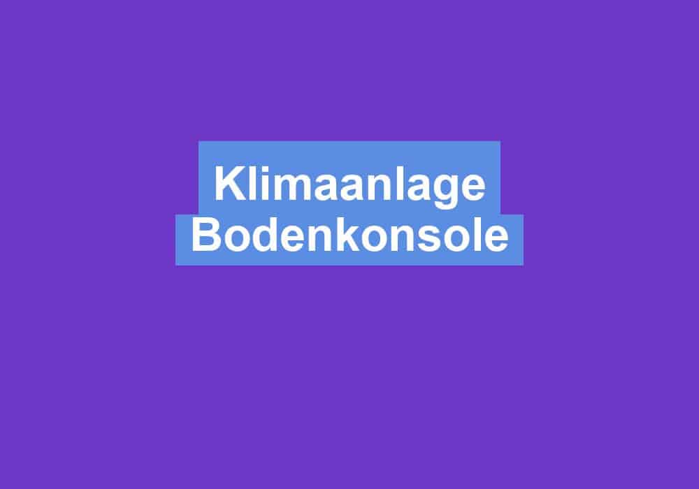 Du betrachtest gerade Klimaanlage Bodenkonsole