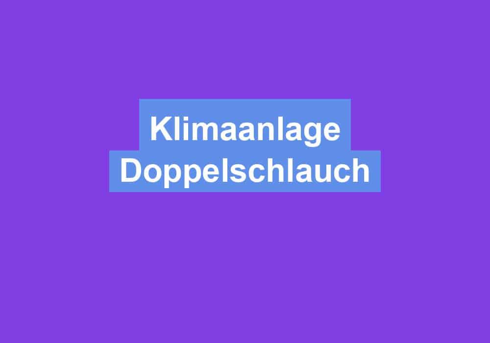 Du betrachtest gerade Klimaanlage Doppelschlauch
