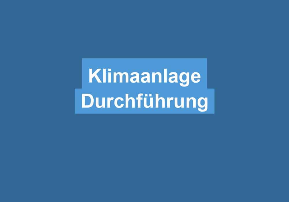 Du betrachtest gerade Klimaanlage Durchführung