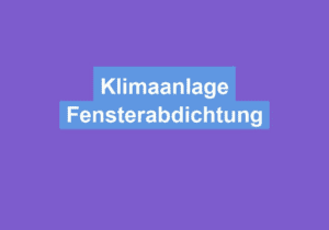 Mehr über den Artikel erfahren Klimaanlage Fensterabdichtung