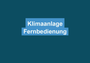 Mehr über den Artikel erfahren Klimaanlage Fernbedienung