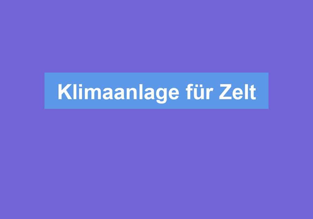 Du betrachtest gerade Klimaanlage für Zelt