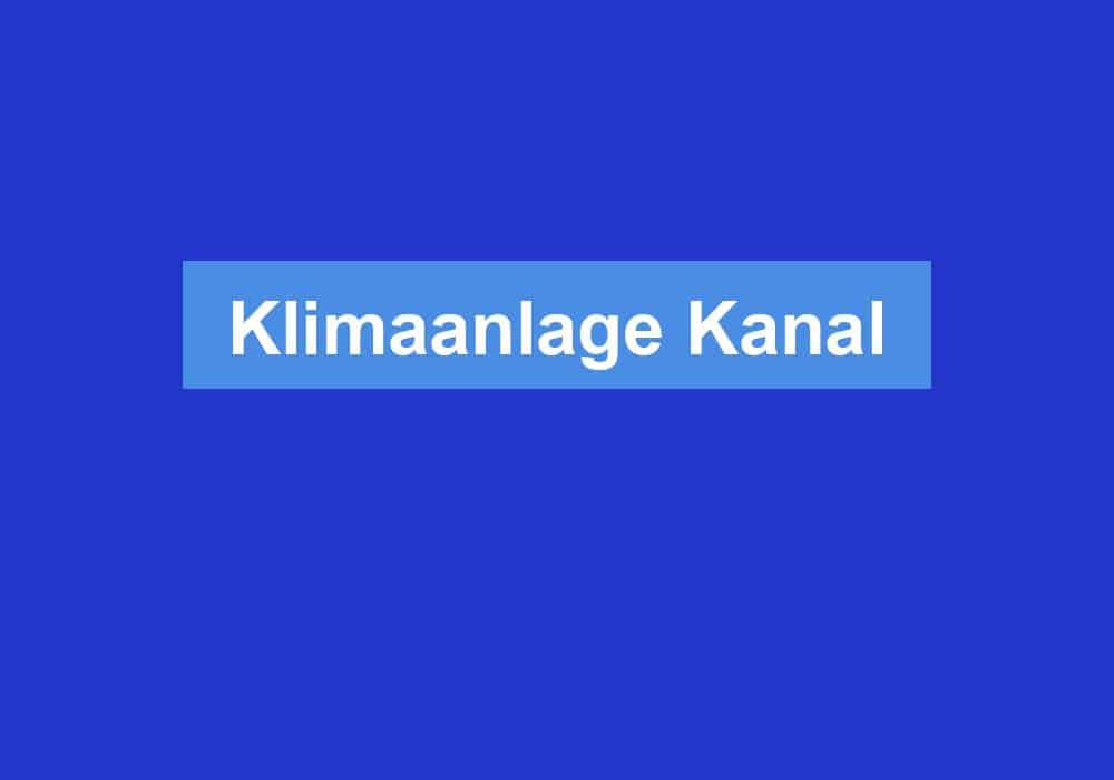 Du betrachtest gerade Klimaanlage Kanal