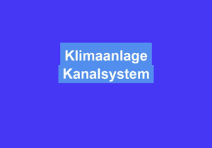 Mehr über den Artikel erfahren Klimaanlage Kanalsystem