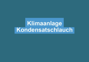 Mehr über den Artikel erfahren Klimaanlage Kondensatschlauch
