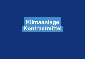 Mehr über den Artikel erfahren Klimaanlage Kontrastmittel