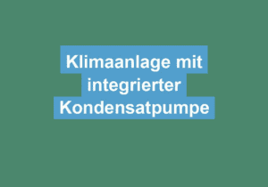 Mehr über den Artikel erfahren Klimaanlage mit integrierter Kondensatpumpe