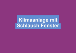 Mehr über den Artikel erfahren Klimaanlage mit Schlauch Fenster