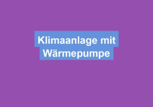 Mehr über den Artikel erfahren Klimaanlage mit Wärmepumpe