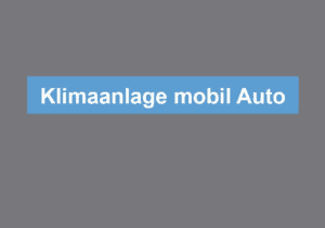 Mehr über den Artikel erfahren Klimaanlage mobil Auto