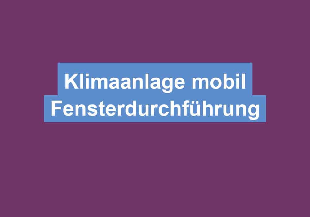 Du betrachtest gerade Klimaanlage mobil Fensterdurchführung