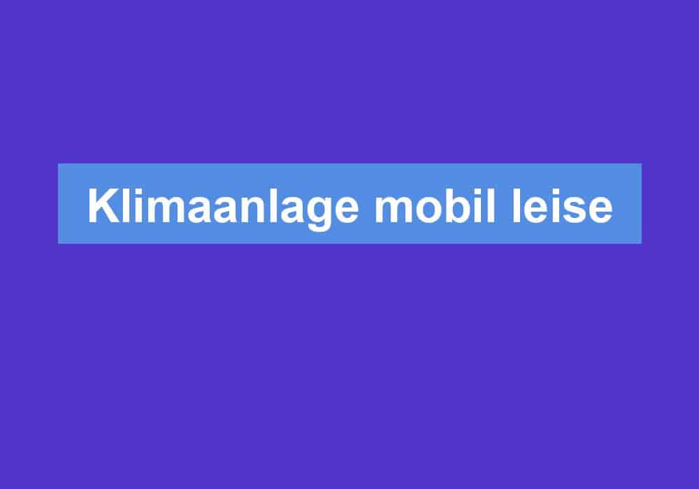 Du betrachtest gerade Klimaanlage mobil leise