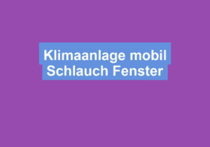 Mehr über den Artikel erfahren Klimaanlage mobil Schlauch Fenster