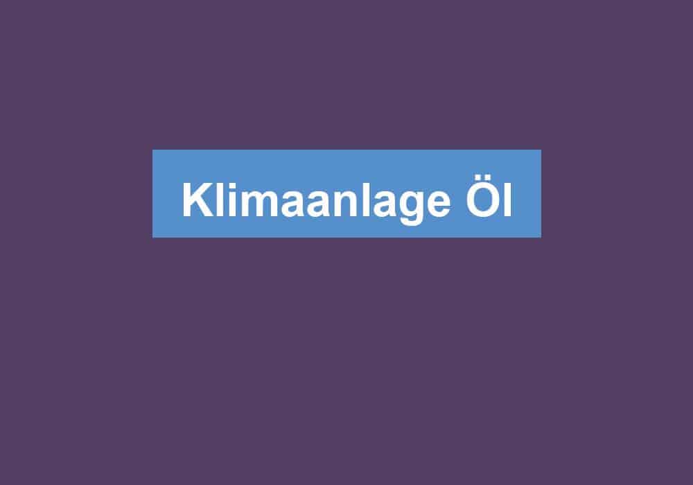 Du betrachtest gerade Klimaanlage Öl