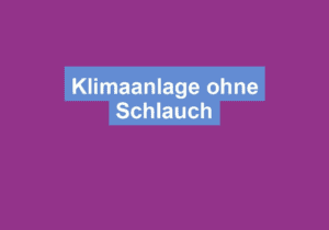 Mehr über den Artikel erfahren Klimaanlage ohne Schlauch