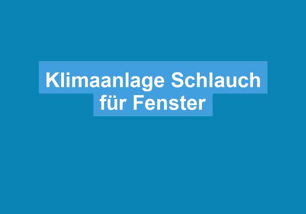 Du betrachtest gerade Klimaanlage Schlauch für Fenster