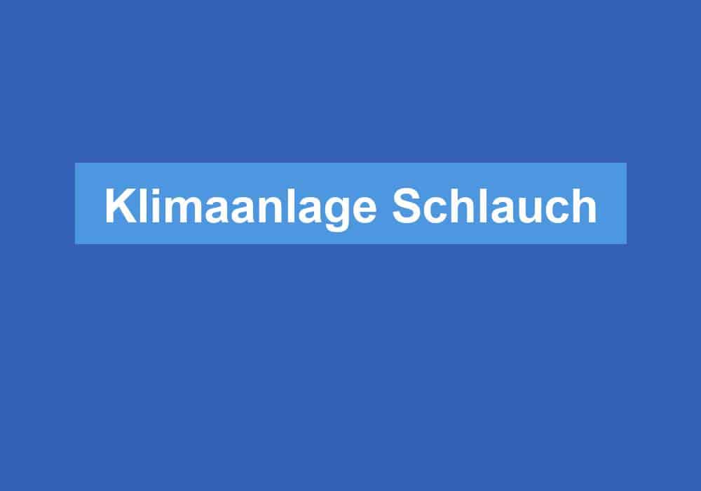 Du betrachtest gerade Klimaanlage Schlauch