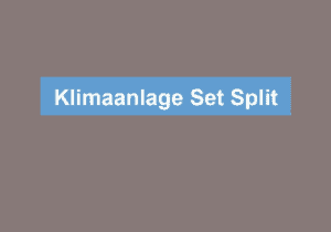 Mehr über den Artikel erfahren Klimaanlage Set Split