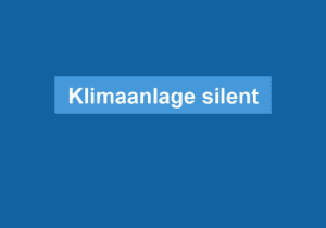 Mehr über den Artikel erfahren Klimaanlage silent