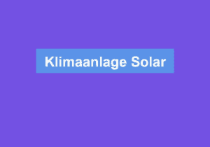 Mehr über den Artikel erfahren Klimaanlage Solar