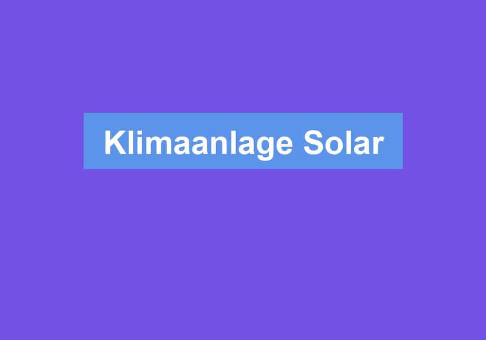 Du betrachtest gerade Klimaanlage Solar