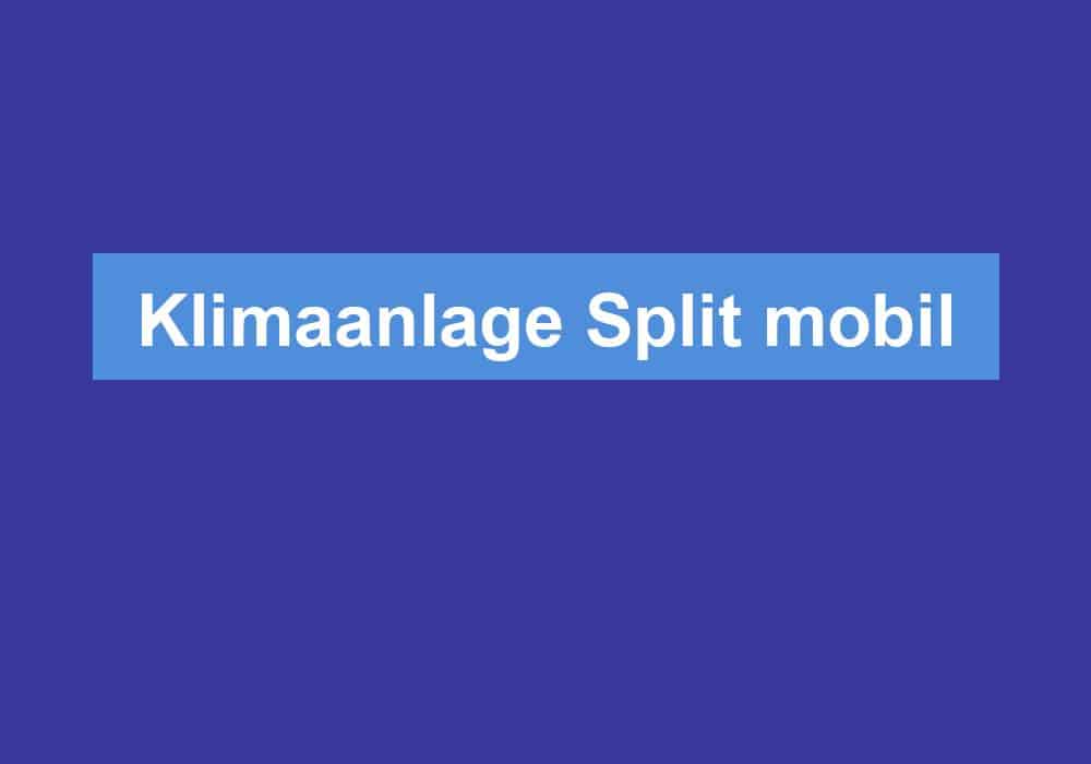 Du betrachtest gerade Klimaanlage Split mobil