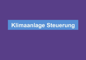 Mehr über den Artikel erfahren Klimaanlage Steuerung