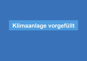 Mehr über den Artikel erfahren Klimaanlage vorgefüllt
