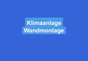 Mehr über den Artikel erfahren Klimaanlage Wandmontage
