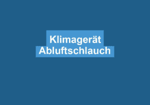 Mehr über den Artikel erfahren Klimagerät Abluftschlauch