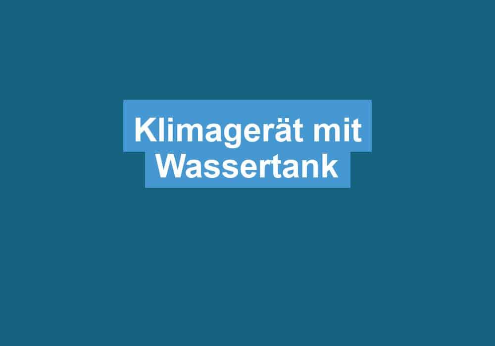 Du betrachtest gerade Klimagerät mit Wassertank