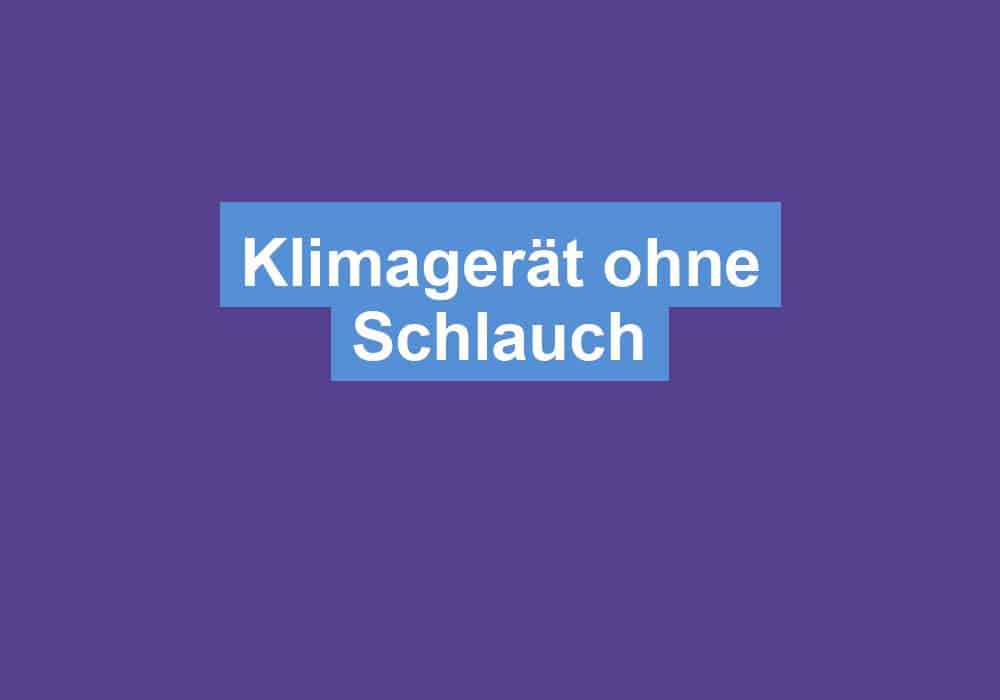 Du betrachtest gerade Klimagerät ohne Schlauch