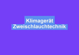 Mehr über den Artikel erfahren Klimagerät Zweischlauchtechnik