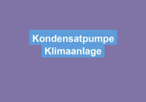Mehr über den Artikel erfahren Kondensatpumpe Klimaanlage